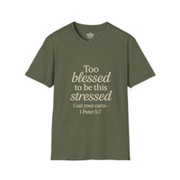 Load image into Gallery viewer, TOO BLESSED TO BE THIS STRESSED – 1 Peter 5:7 Unisex T-Shirt
