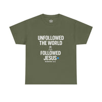 Load image into Gallery viewer, UNFOLLOWED THE WORLD. FOLLOWED JESUS – Men’s Heavy Cotton T-Shirt
