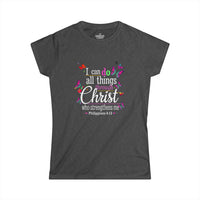 Load image into Gallery viewer, CAN DO ALL THINGS THROUGH CHRIST – Women’s Softstyle T-Shirt
