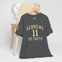 Load image into Gallery viewer, Hebrews 11 'By Faith' Christian T-Shirt — Inspirational Faith Tee