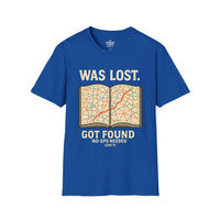 Load image into Gallery viewer, WAS LOST – GOT FOUND – NO GPS NEEDED (Luke 15) Unisex T-Shirt
