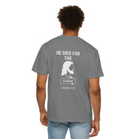 Load image into Gallery viewer, HE DIED FOR THE FOLLOW – Men’s Comfort Colors Garment-Dyed T-Shirt
