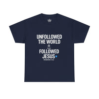 Load image into Gallery viewer, UNFOLLOWED THE WORLD. FOLLOWED JESUS – Men’s Heavy Cotton T-Shirt

