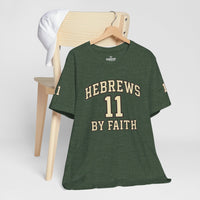 Load image into Gallery viewer, Hebrews 11 'By Faith' Christian T-Shirt — Inspirational Faith Tee