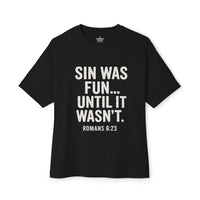 SIN WAS FUN… UNTIL IT WASN’T OVERSIZED UNISEX BOXY TEE