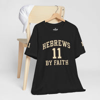 Load image into Gallery viewer, Hebrews 11 'By Faith' Christian T-Shirt — Inspirational Faith Tee