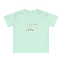 Load image into Gallery viewer, Baby T-Shirt — "God Says I Am" Inspirational Christian Baby Tee (Loved, Kind, Brave, Chosen)