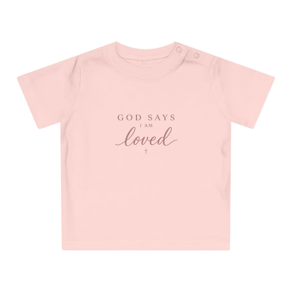 Baby T-Shirt — "God Says I Am" Inspirational Christian Baby Tee (Loved, Kind, Brave, Chosen)