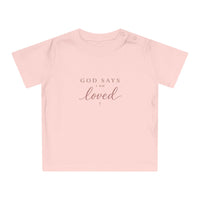Load image into Gallery viewer, Baby T-Shirt — "God Says I Am" Inspirational Christian Baby Tee (Loved, Kind, Brave, Chosen)