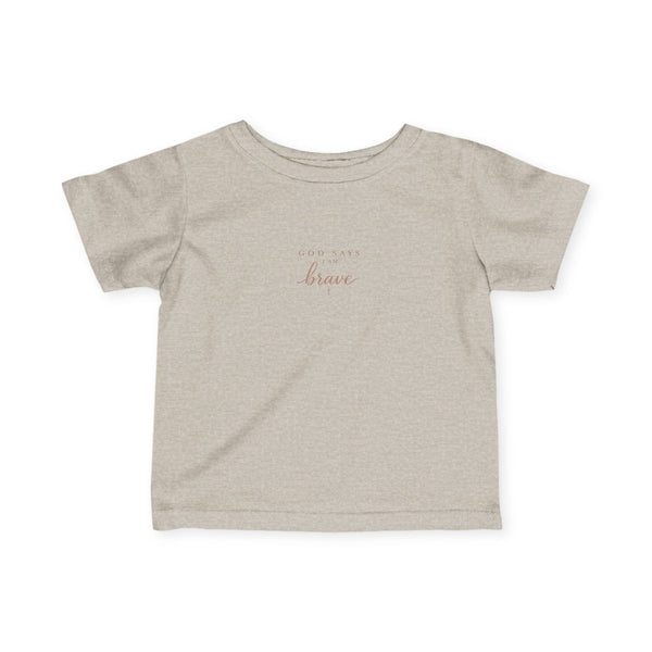 Infant Tee — God says, I Am Brave (Joshua 1:9) Baby Shirt
