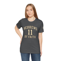 Load image into Gallery viewer, Hebrews 11 'By Faith' Christian T-Shirt — Inspirational Faith Tee