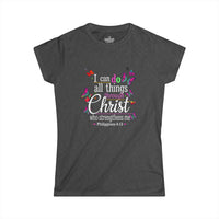 Load image into Gallery viewer, CAN DO ALL THINGS THROUGH CHRIST – Women’s Softstyle T-Shirt