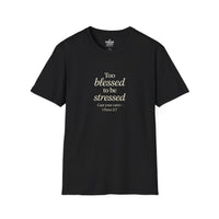 Load image into Gallery viewer, Too Blessed to Be Stressed Women's Tee - 1 Peter 5:7