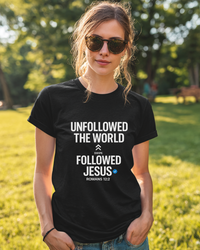 Load image into Gallery viewer, UNFOLLOWED THE WORLD. FOLLOWED JESUS – Women’s Softstyle T-Shirt
