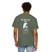 Load image into Gallery viewer, HE DIED FOR THE FOLLOW – Men’s Comfort Colors Garment-Dyed T-Shirt