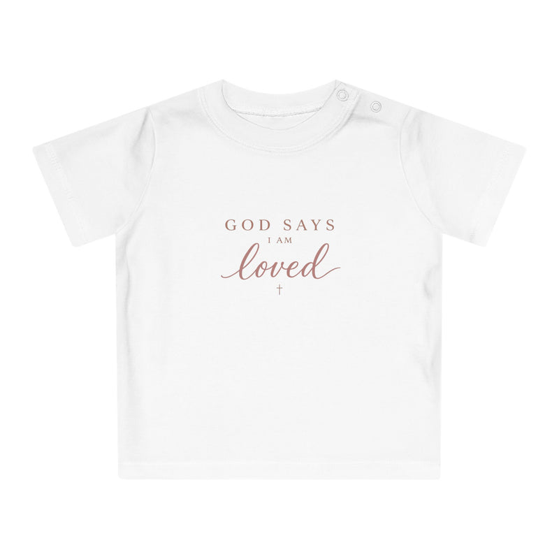Baby T-Shirt — "God Says I Am" Inspirational Christian Baby Tee (Loved, Kind, Brave, Chosen)