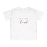 Load image into Gallery viewer, Baby T-Shirt — "God Says I Am" Inspirational Christian Baby Tee (Loved, Kind, Brave, Chosen)