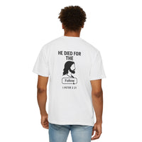Load image into Gallery viewer, HE DIED FOR THE FOLLOW – Men’s Comfort Colors Garment-Dyed T-Shirt
