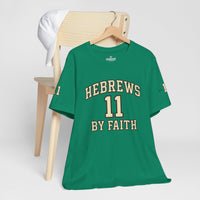 Load image into Gallery viewer, Hebrews 11 'By Faith' Christian T-Shirt — Inspirational Faith Tee
