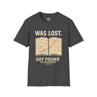 Load image into Gallery viewer, WAS LOST – GOT FOUND – NO GPS NEEDED (Luke 15) Unisex T-Shirt
