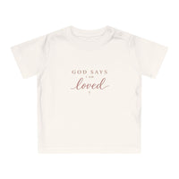 Load image into Gallery viewer, Baby T-Shirt — "God Says I Am" Inspirational Christian Baby Tee (Loved, Kind, Brave, Chosen)