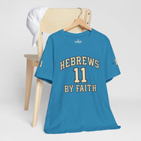 Load image into Gallery viewer, Hebrews 11 'By Faith' Christian T-Shirt — Inspirational Faith Tee
