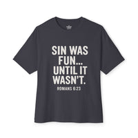 SIN WAS FUN… UNTIL IT WASN’T OVERSIZED UNISEX BOXY TEE