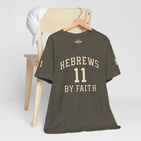 Load image into Gallery viewer, Hebrews 11 'By Faith' Christian T-Shirt — Inspirational Faith Tee