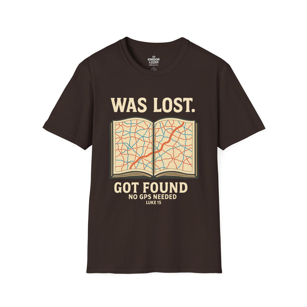 WAS LOST – GOT FOUND – NO GPS NEEDED (Luke 15) Unisex T-Shirt