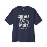 Load image into Gallery viewer, SIN WAS FUN… UNTIL IT WASN’T – Oversized Boxy Tee