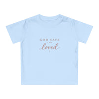 Load image into Gallery viewer, Baby T-Shirt — "God Says I Am" Inspirational Christian Baby Tee (Loved, Kind, Brave, Chosen)