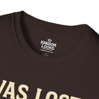 Load image into Gallery viewer, WAS LOST – GOT FOUND – NO GPS NEEDED (Luke 15) Unisex T-Shirt
